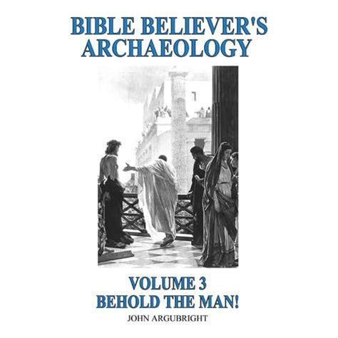 bible believers archaeology volume 3 behold the man Epub
